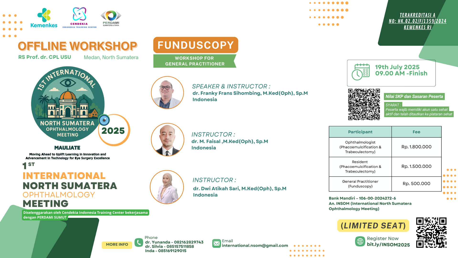 Workshop Funduscopy ( 1st International North Sumatera Ophthalmology Meeting (INSOM) ) Angkatan 1