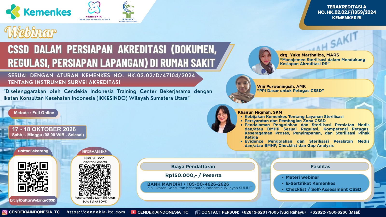 CSSD DALAM PERSIAPAN AKREDITASI (DOKUMEN, REGULASI, PERSIAPAN LAPANGAN) DI RUMAH SAKIT SESUAI DENGAN ATURAN KEMENKES NO. HK.02.02/D/47104/2024 TENTANG INSTRUMEN SURVEI AKREDITASI Angkatan 1