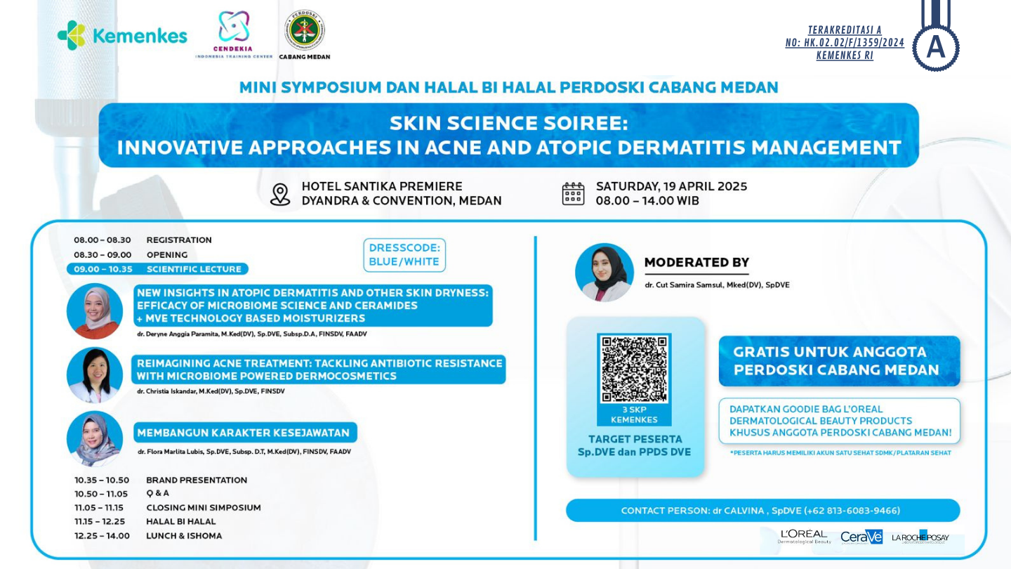 SKIN SCIENCE SOIREE : INNOVATIVE APPROACHE IN ACNE AND ATOPIC DERMATITIS MANAGEMENT  Angkatan 1
