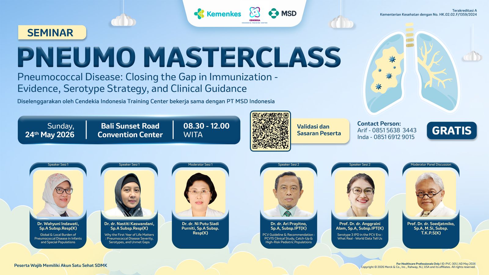 PNEUMO MASTERCLASS - Pneumococcal Disease : Closing the Gap in Immunization - Evidence, Serotype Strategy, and Clinical Guidance Angkatan 1