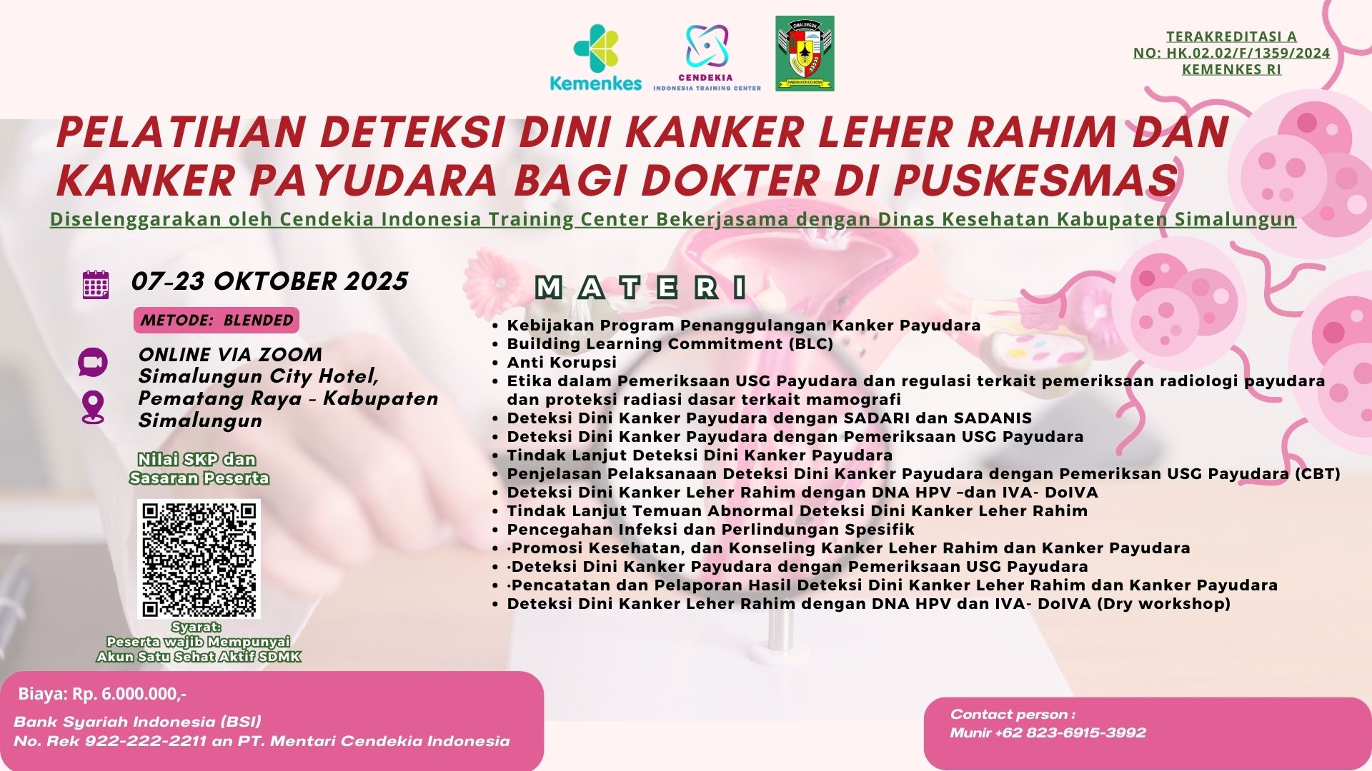 Pelatihan Deteksi Dini Kanker Payudara Dan Leher Rahim Bagi Dokter Di Puskesmas Angkatan 1