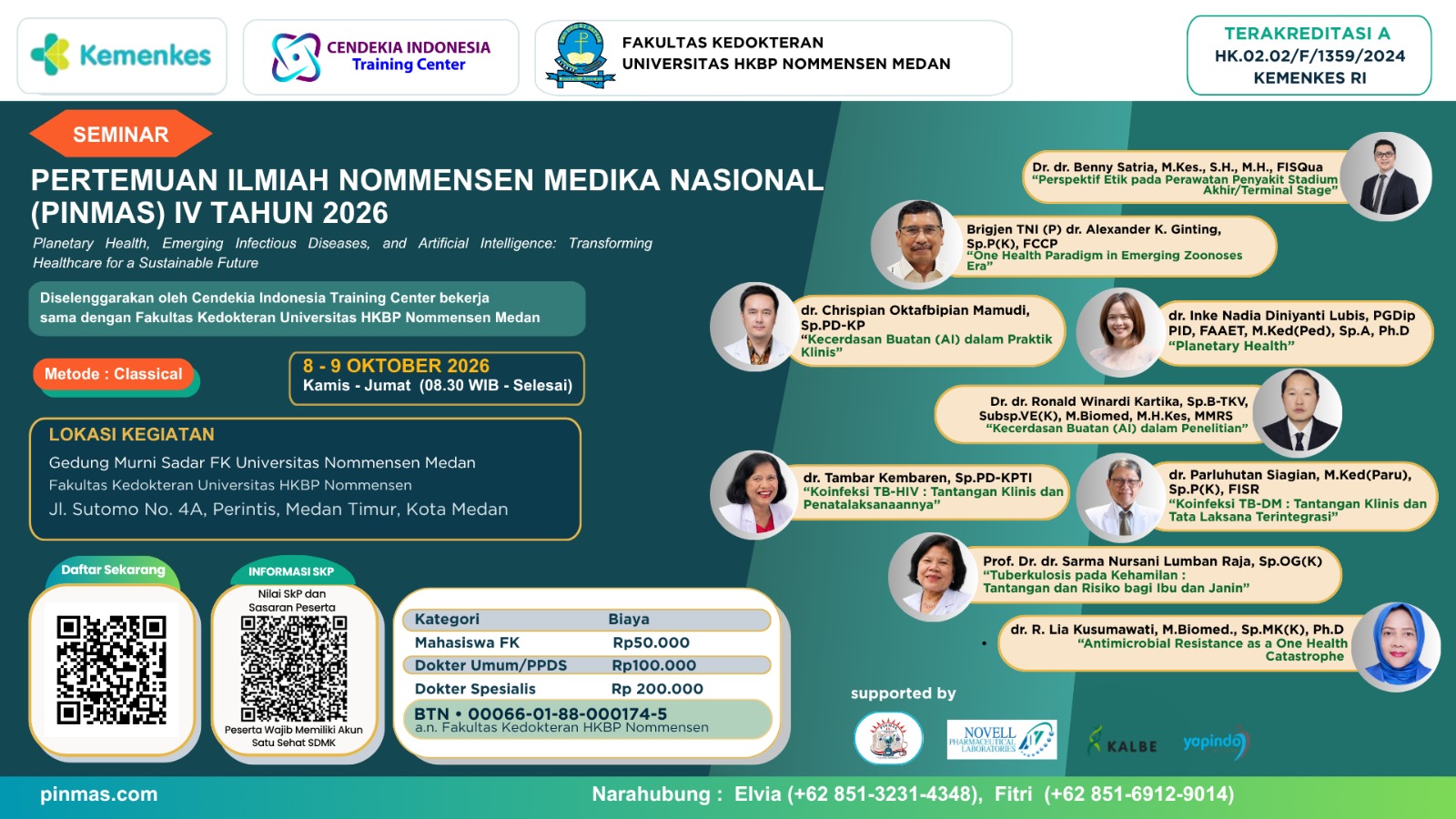 PERTEMUAN ILMIAH NOMMENSEN MEDIKA NASIONAL (PINMAS) IV TAHUN 2026 TEMA: Planetary Health, Emerging Infectious Diseases, and Artificial Intelligence: Transforming Healthcare for a Sustainable Future Angkatan 1