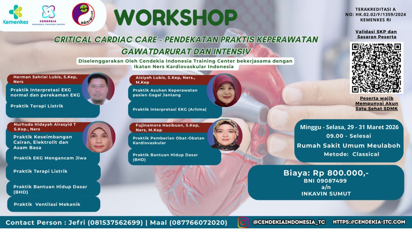 Workshop CRITICAL CARDIAC CARE - PENDEKATAN PRAKTIS KEPERAWATAN GAWATDARURAT DAN INTENSIV Angkatan 1