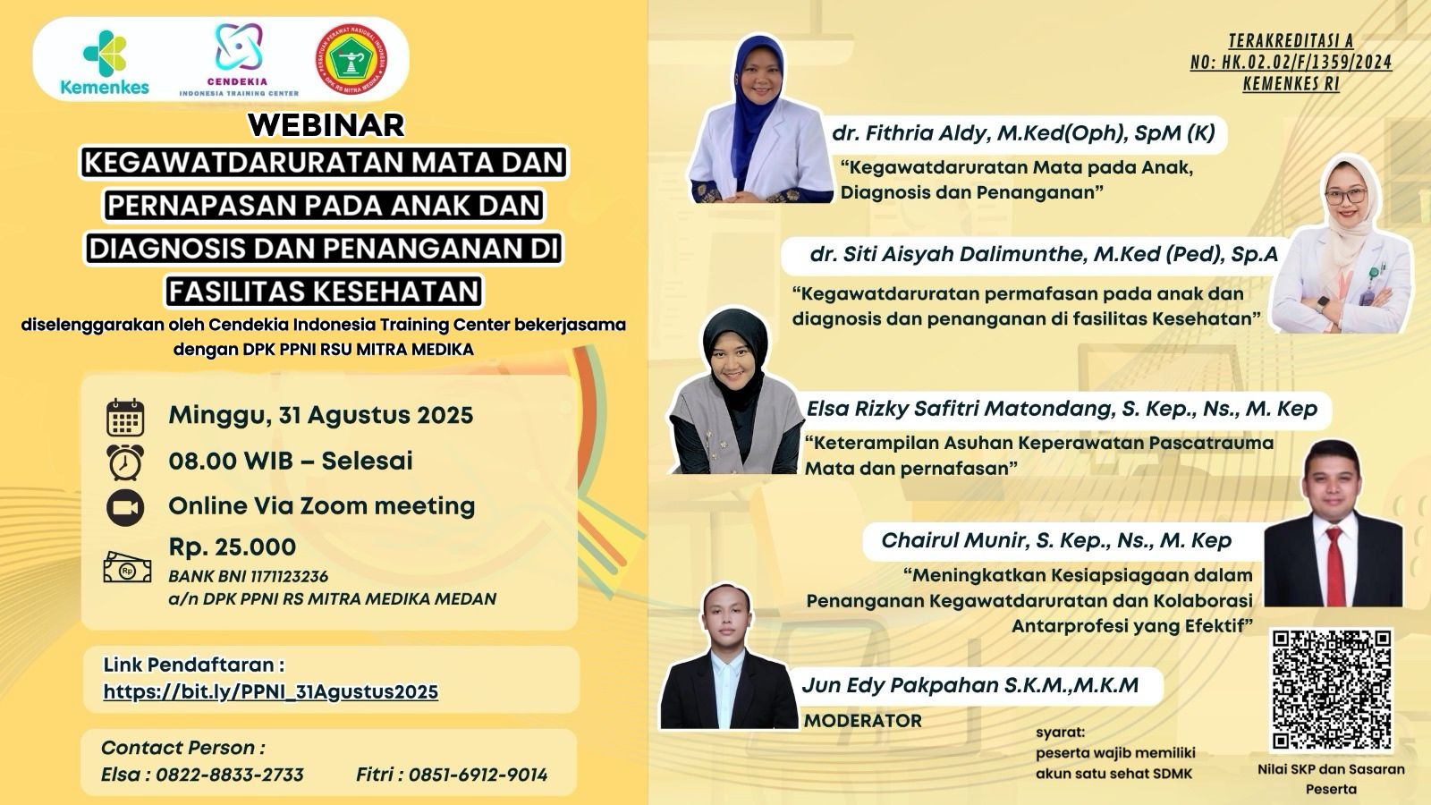 Kegawatdaruratan Mata dan Pernapasan pada anak dan diagnosis dan penanganan di fasilitas kesehatan Angkatan 1